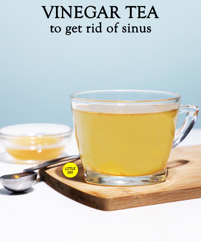 Vinegar Tea to get rid of sinus