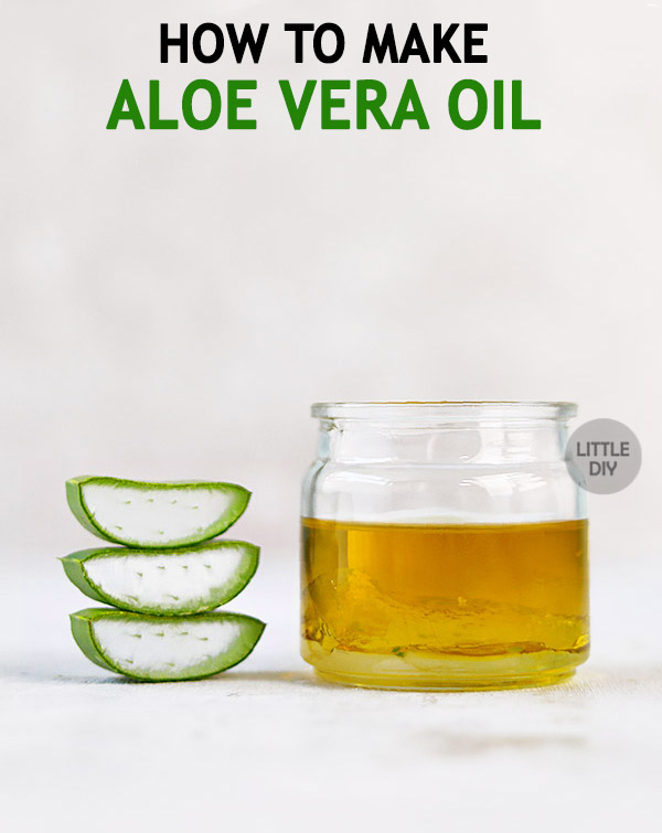HOW TO MAKE ALOE VERA OIL